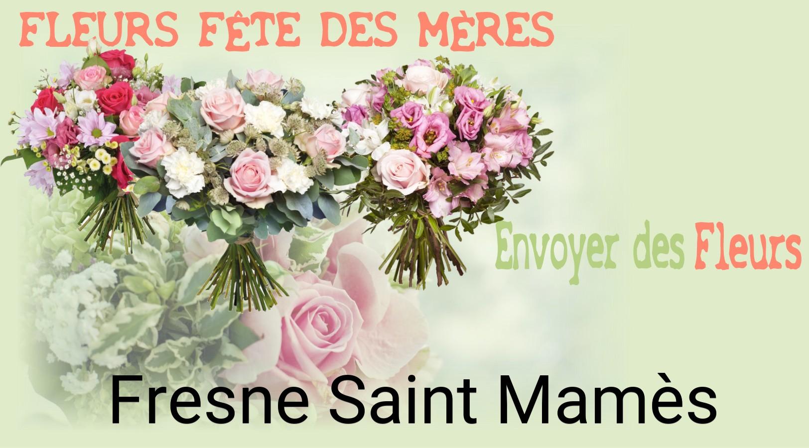 Bouquet de Fête des Mères livré à Fresne-Saint-Mamès